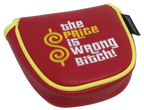 The Price Is Wrong Bitch Embroidered Putter Cover - Mallet