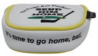 Send Him Home Embroidered Putter Cover - Mallet